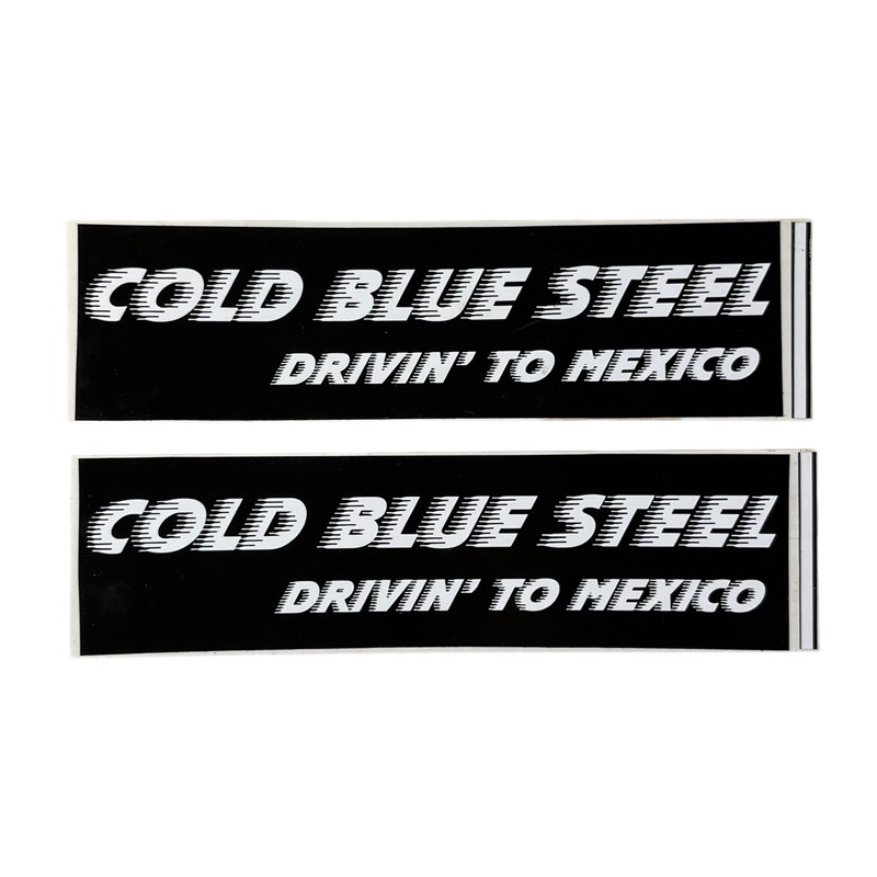 2 vintage Bumper Stickers, Drivin’ To Mexico COLD BLUE STEEL album promo